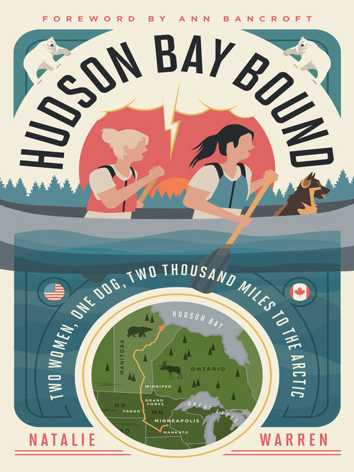 Cover image for Hudson Bay Bound: Two Women, One Dog, Two Thousand Miles to the Arctic